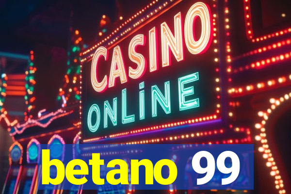 betano 99